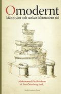Omodernt : m�nniskor och tankar i f�rmodern tid