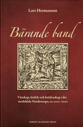 Brande band : vnskap, krlek och brdraskap i det medeltida Nordeuropa, ca 1000-1200