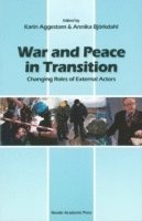 War and peace in transition : changing roles of external actors