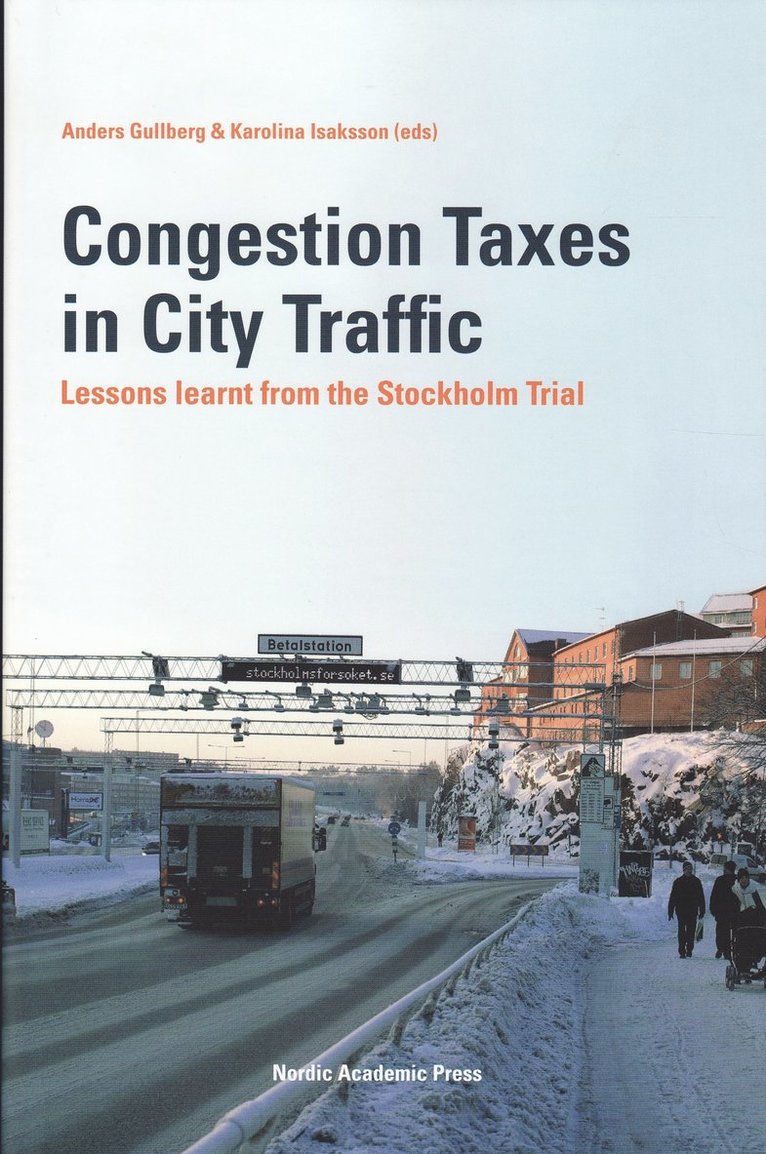 Anders Gullberg, Katarina Isaksson, Jonas Eliasson, Greger Henriksson - Congestion Taxes in City Traffic, Inbunden