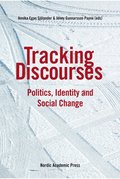 Tracking Discourses: Politics, Identity and Social Change