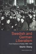 Swedish and german liberalism : from factions to parties 1860-1920