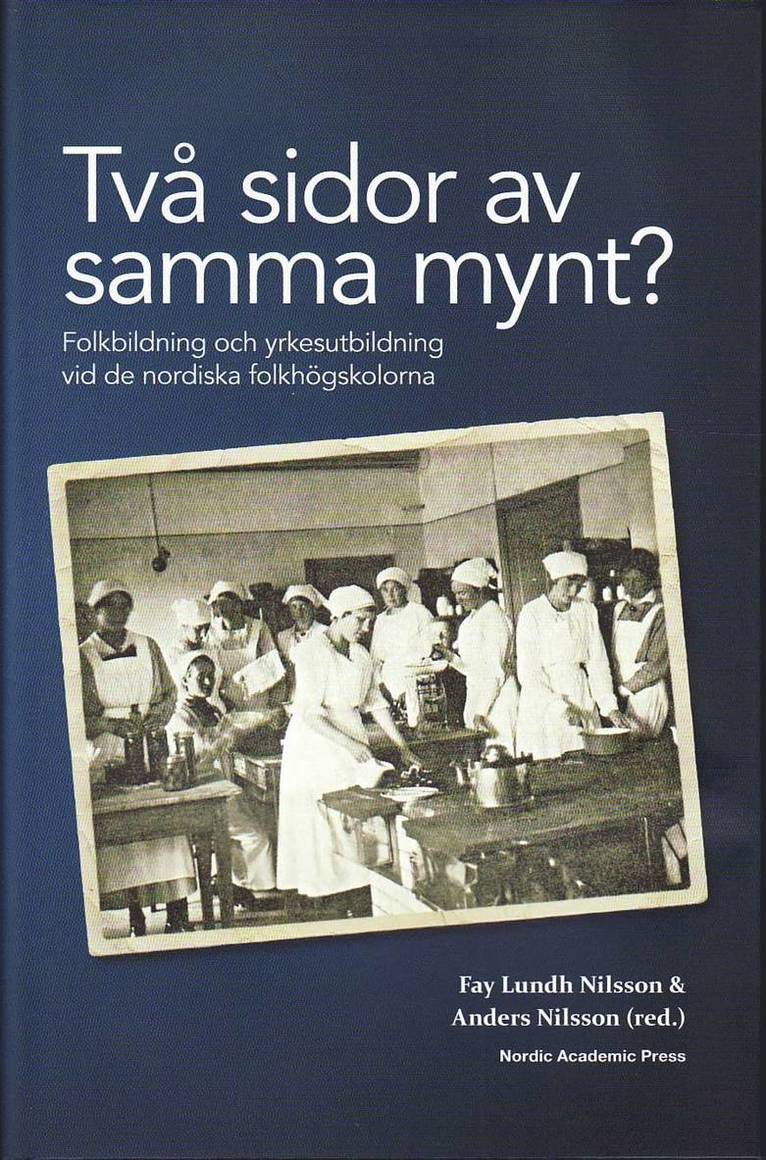 Två sidor av samma mynt? : folkbildning och yrkesutbildning vid de nordiska folkhögskolorna, Inbunden