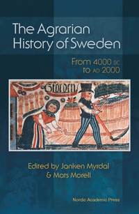 The agrarian history of Sweden : from 4000 BC to AD 2000