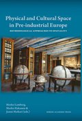 Physical and Cultural Space in Pre-Industrial Europe: Methodological Approaches to Spatiality