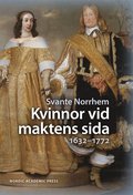 Kvinnor vid maktens sida : 1632-1772