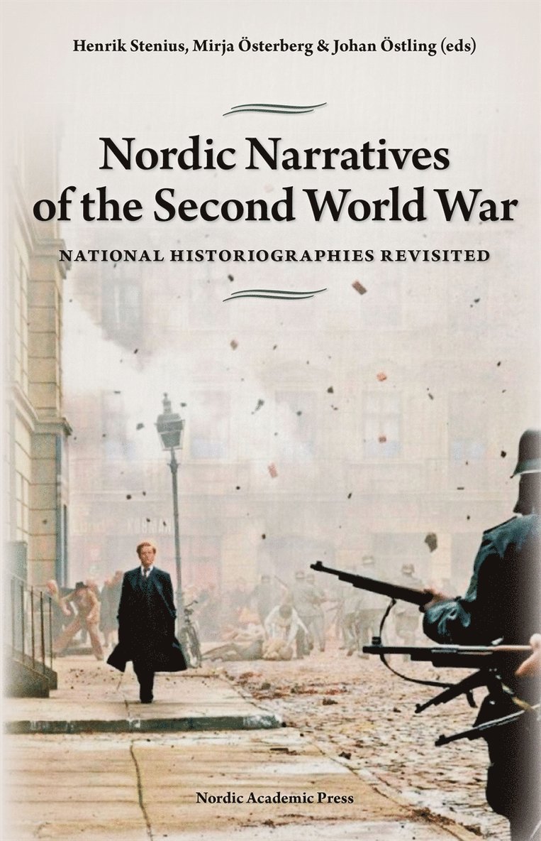 Henrik Stenius - Nordic Narratives of the Second World War: National Historiographies Revisited, E-bok
