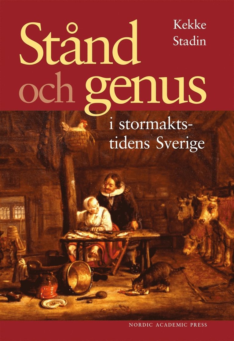 Kekke Stadin - Stånd och genus i stormaktstidens Sverige, E-bok