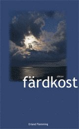 Erland Flemming - Färdkost, Häftad