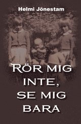 Rör mig inte, se mig bara