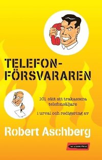 e-Bok Telefonförsvararen  101 sätt att trakassera telefonsäljare