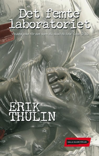 Erik Thulin - Det femte laboratoriet, E-bok