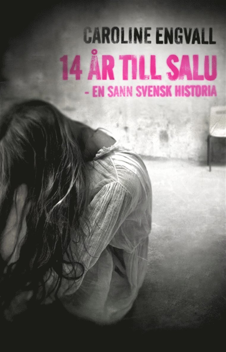 Caroline Engvall - 14 år till salu, E-bok