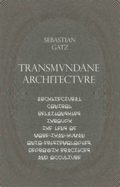 Transmundane Architecture: Architectural Control Relationships Through the Lens of More-than-Human Onto-Epistemologies, Degrowth Practices and Occulture