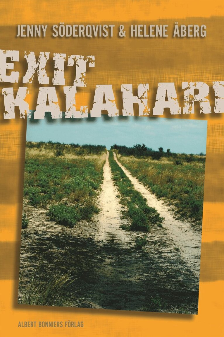 Jenny Söderqvist, Helene Åberg - Exit Kalahari, Inbunden