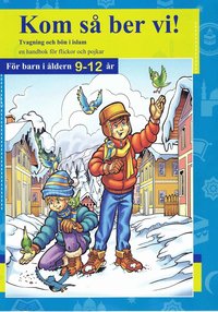 Kom s� ber vi! Tvagning och b�n i islam : en handbok f�r flickor och pojkar - f�r barn i �ldern 9-12 �r