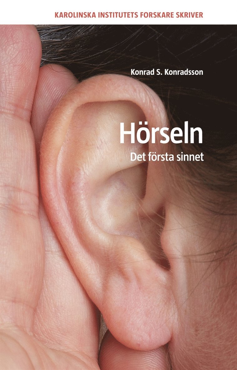 Konrad S. Konradsson - Hörseln : det första sinnet, E-bok