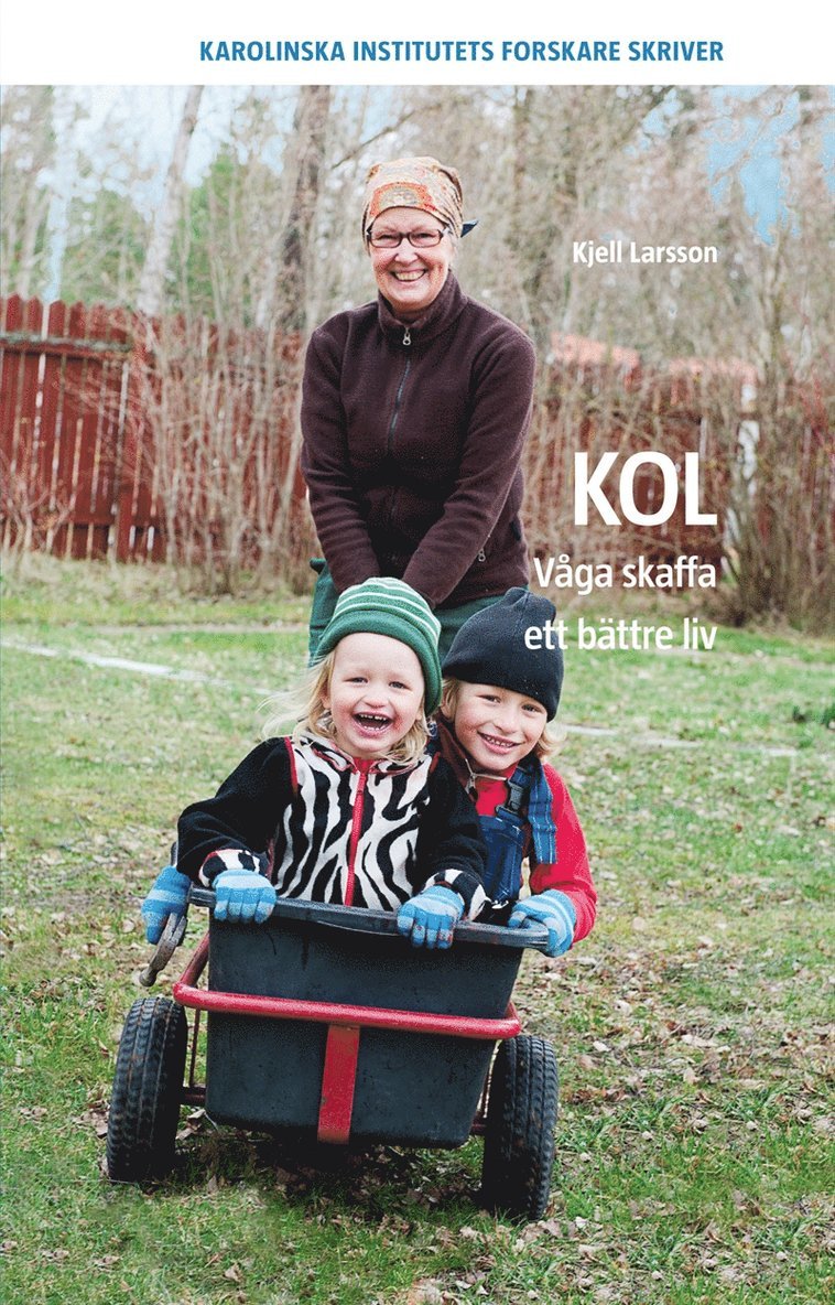 Kjell Larsson - KOL : Våga skaffa ett bättre liv, E-bok
