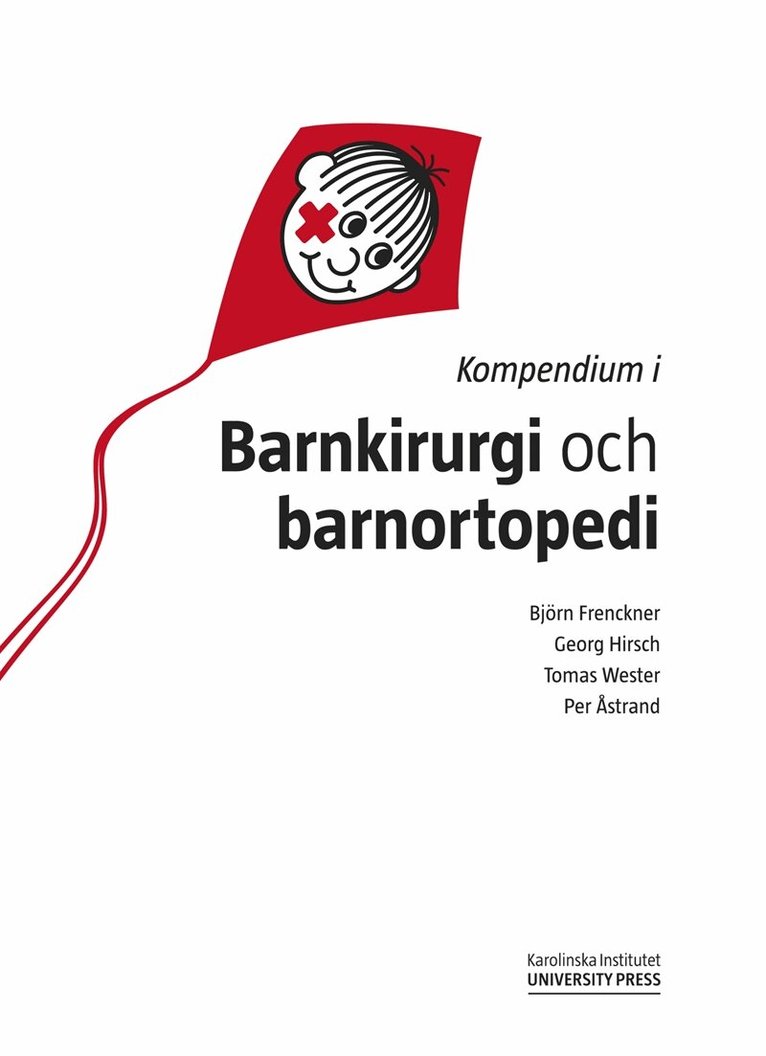 Björn Frenckner, Georg Hirsch, Tomas Wester, Per Åstrand - Kompendium i barnkirurgi och barnortopedi, E-bok