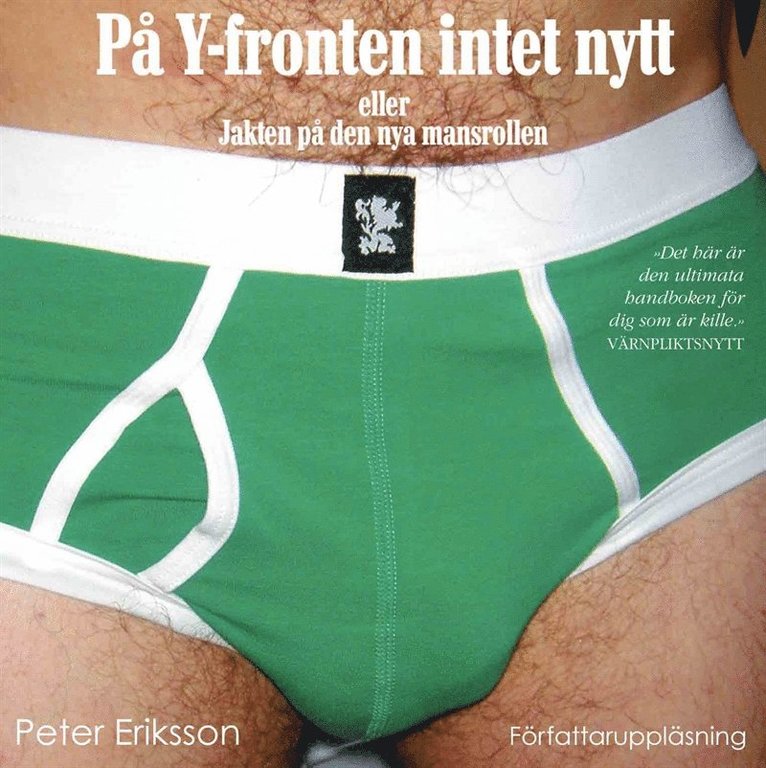 Peter Eriksson - På Y-fronten intet nytt : eller jakten på den nya mansrollen, Ljudbok