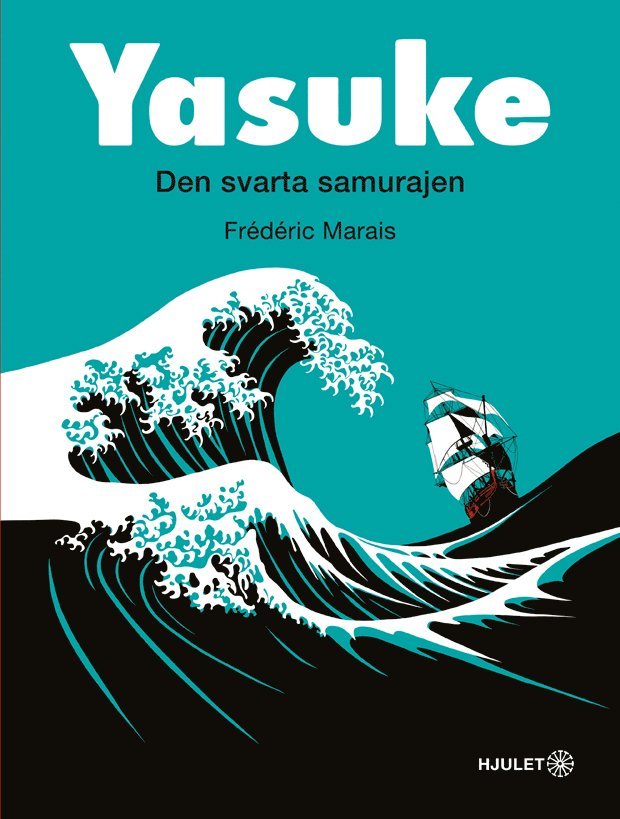 Frédéric Marais - Yasuke - den svarta samurajen, Inbunden