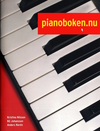 Kristina Nilsson, KG Johansson, Anders Norén - Pianoboken.nu, Häftad