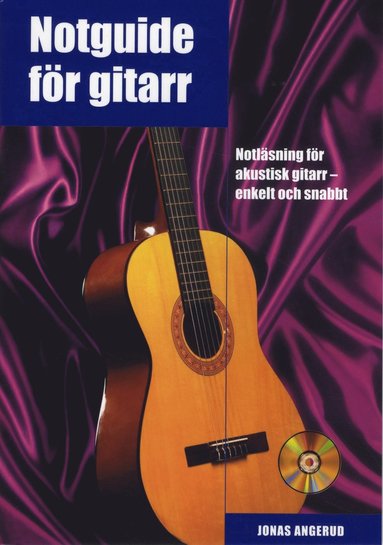 Notguide för gitarr inkl CD : notläsning för akustisk gitarr – enkelt och snabbt