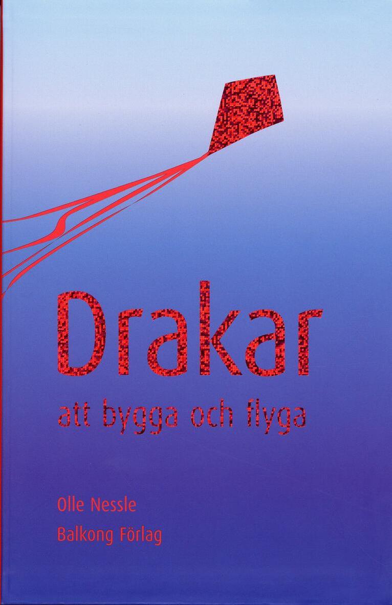 Olle Nessle - Drakar : att bygga och flyga, Inbunden