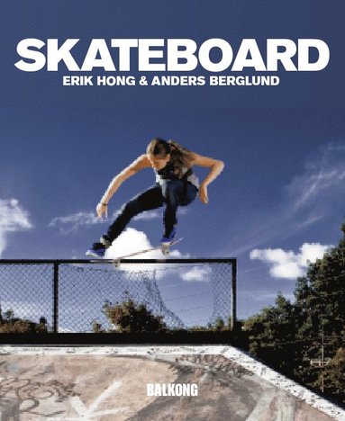 Erik Hong, Anders Berglund Skateboard