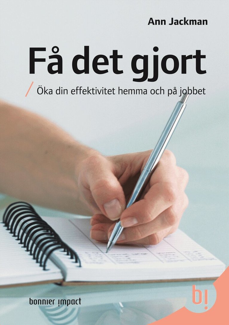 Ann Jackman - Få det gjort : öka din effektivitet hemma och på jobbet, Kartonnage