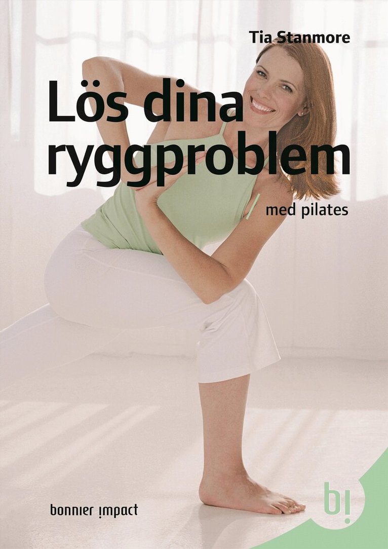 Tia Stanmore - Lös dina ryggproblem med pilates, Kartonnage