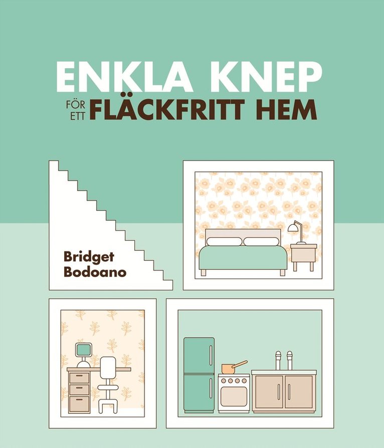 Bridget Bodoano - Enkla knep för ett fläckfritt hem, Häftad