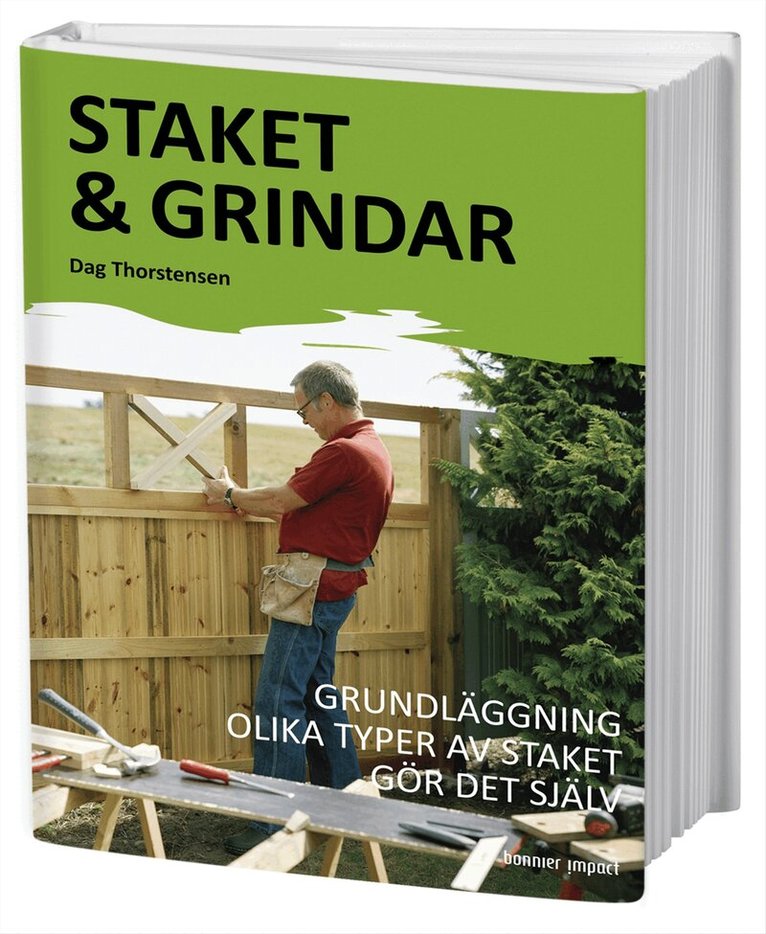 Dag Thorstensen - Staket & grindar : grundläggning olika typer av staket gör det själv, Kartonnage