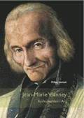 Jean-Marie Vianney : kyrkoherden i Ars
