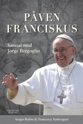 Påven Franciskus : samtal med Jorge Bergoglio