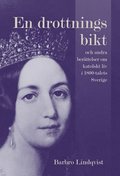 En drottnings bikt och andra berättelser om katolskt liv i 1800-talets Sverige