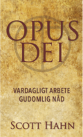 Opus Dei - vardagligt arbete gudomlig nåd