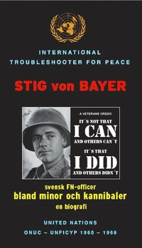 Bwana Kabamba : Stig von Bayer - svensk FN-officer bland minor och kannibaler - en biografi