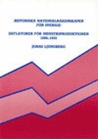 e-Bok Historiska nationalräkenskaper för Sverige Deflatorer för industriproduktionen 1888 1955