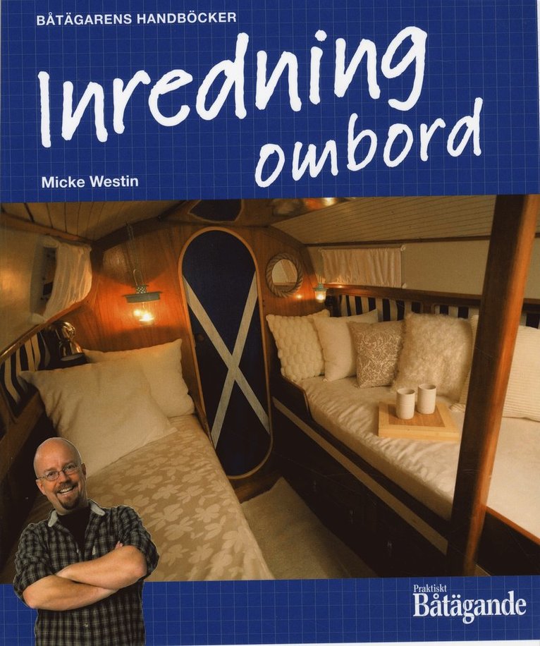 Micke Westin, Praktiskt båtägande - Inredning ombord, Häftad