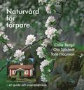 Naturvrd fr torpare : en guide och inspirationsbok
