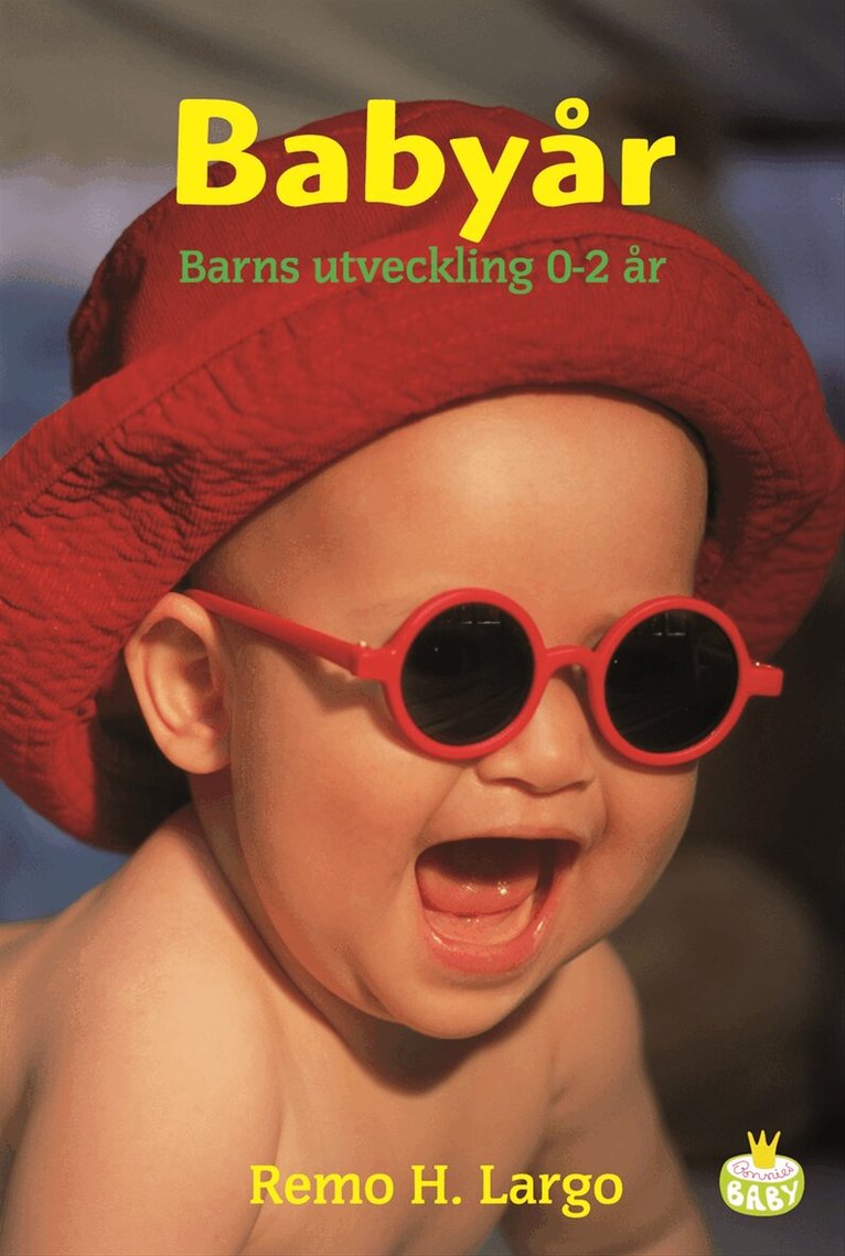 Remo Largo - Babyår : barns utveckling 0-2 år, Inbunden