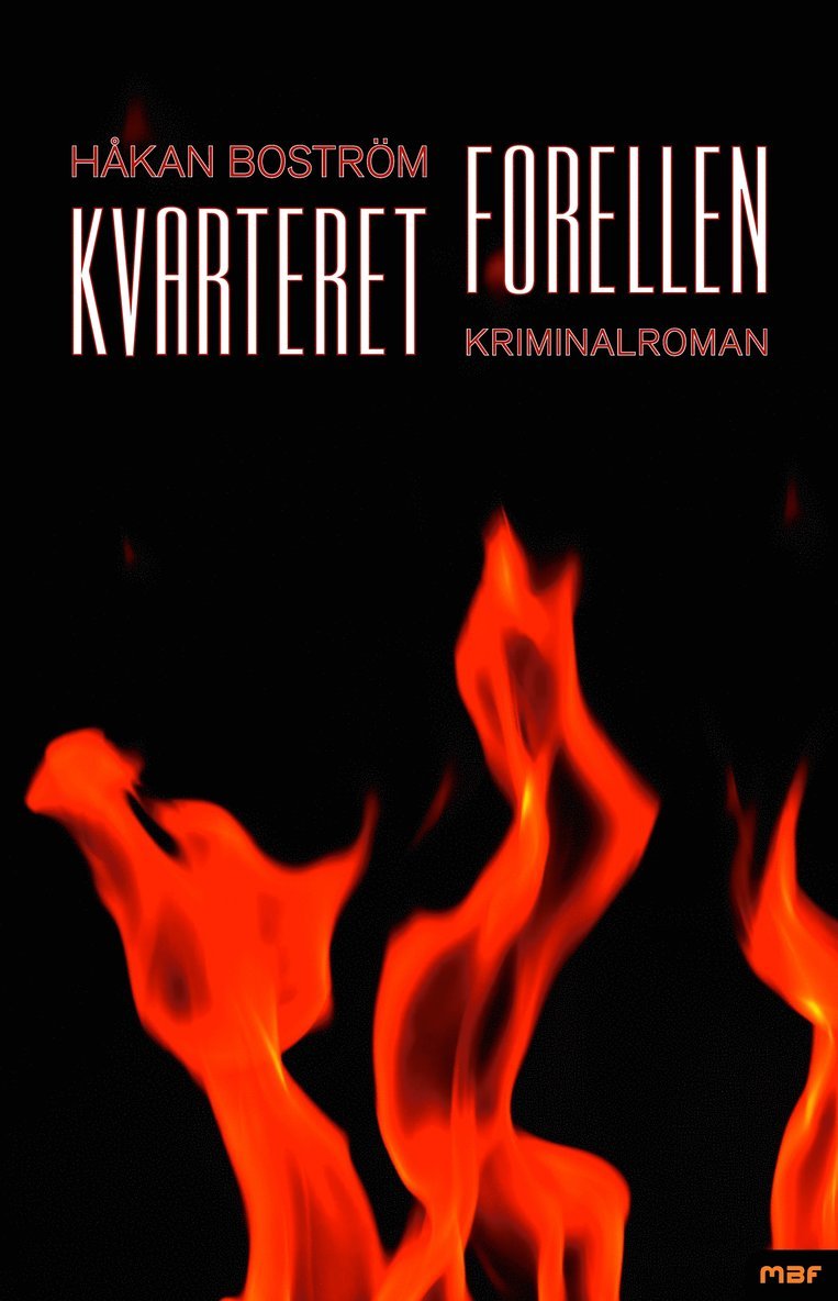 Håkan Boström - Kvarteret Forellen, Inbunden