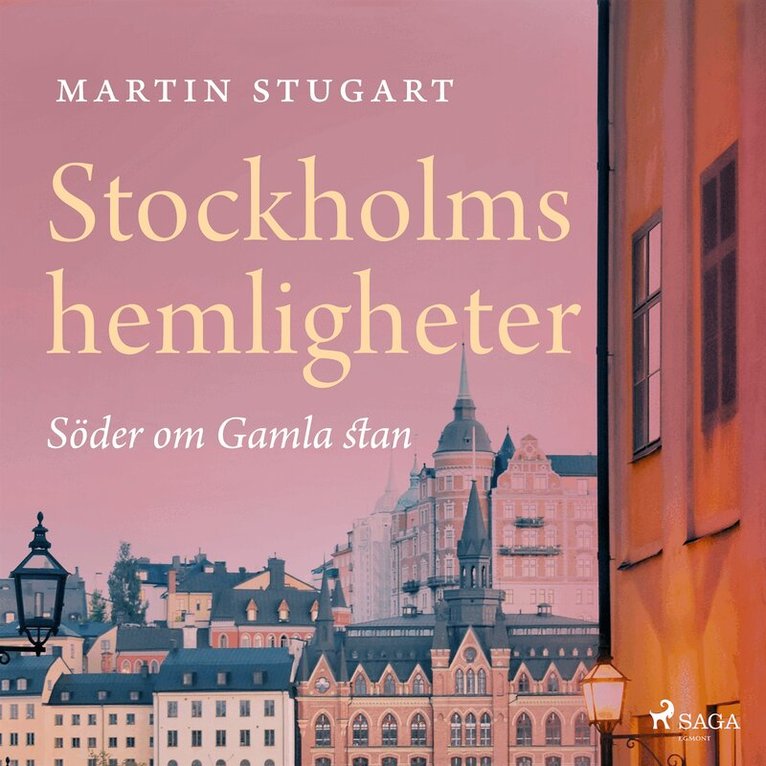 Martin Stugart - Stockholms hemligheter - Söder om Gamla stan, Ljudbok