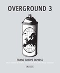 Overground. 3, Trans Europe Express