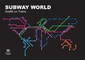 Subway world : graffiti on trains