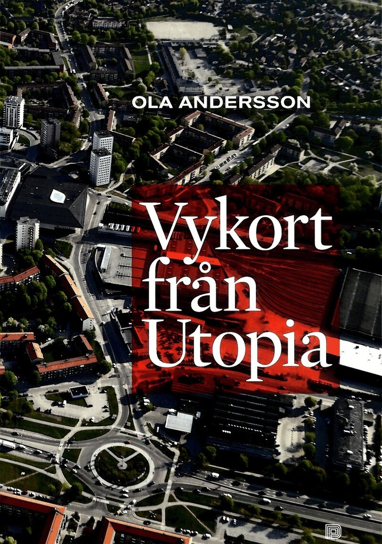 Ola Andersson - Vykort från Utopia, Inbunden