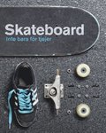 Skateboard : inte bara för tjejer