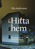 Hitta hem : Stockholm och bostadsbristen