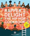 Rapper's Delight - Hip Hop Cookbook
